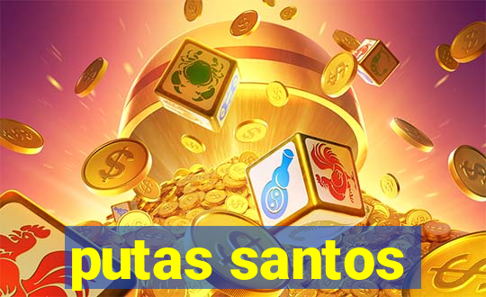 putas santos